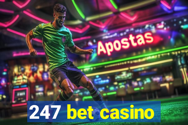 247 bet casino